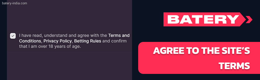 Agree to the site’s terms Batery Bet
